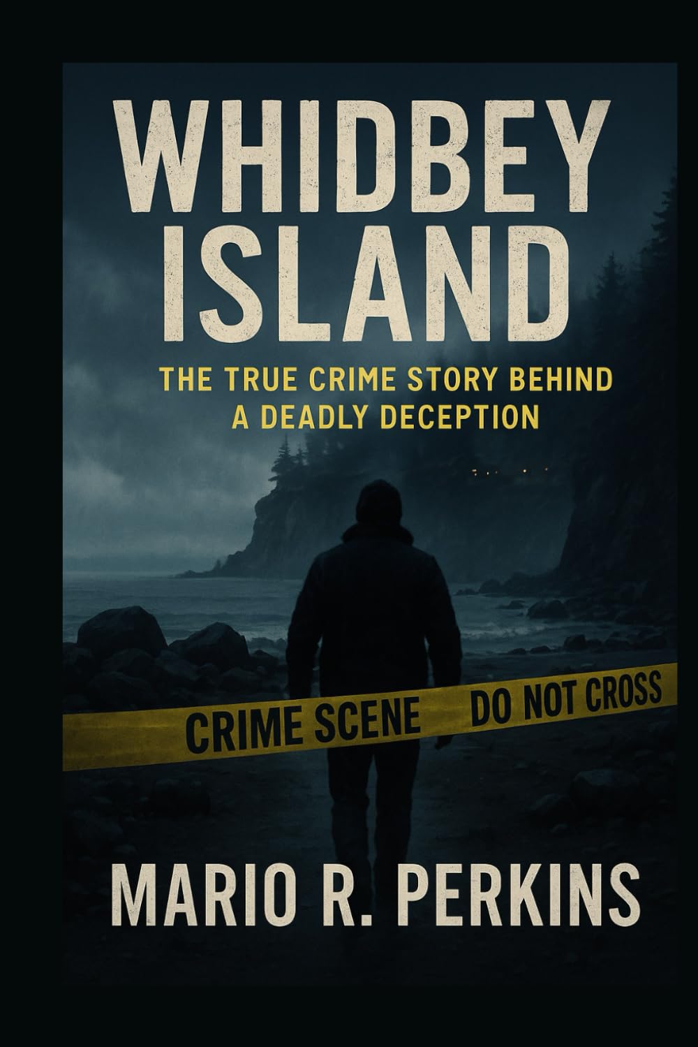 Whidbey Island: The True Crime Story Behind a Deadly Deception
