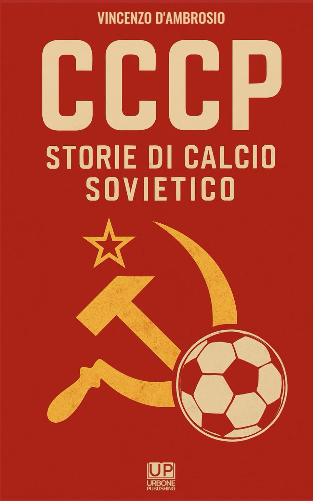 CCCP STORIE DI CALCIO SOVIETICO