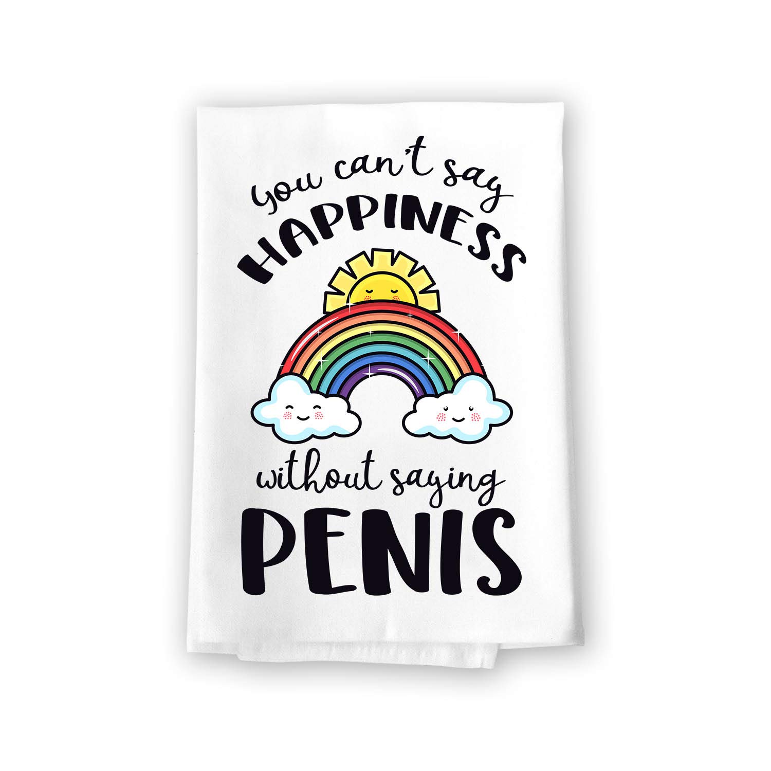 Honey Dew Gifts, You Can't Say Happiness Without Saying Penis, Flour Sack Towels, Bathroom Hand Towel, Funny Kitchen Decor, Inappropriate Gifts, 27 inch by 27 inch, 10151