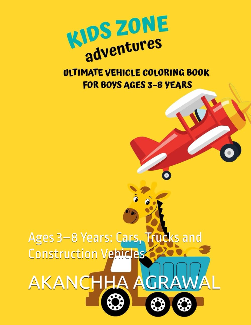 Ultimate Vehicle Coloring Book for Boys: Ages 3–8 Years: Cars, Trucks and Construction Vehicles