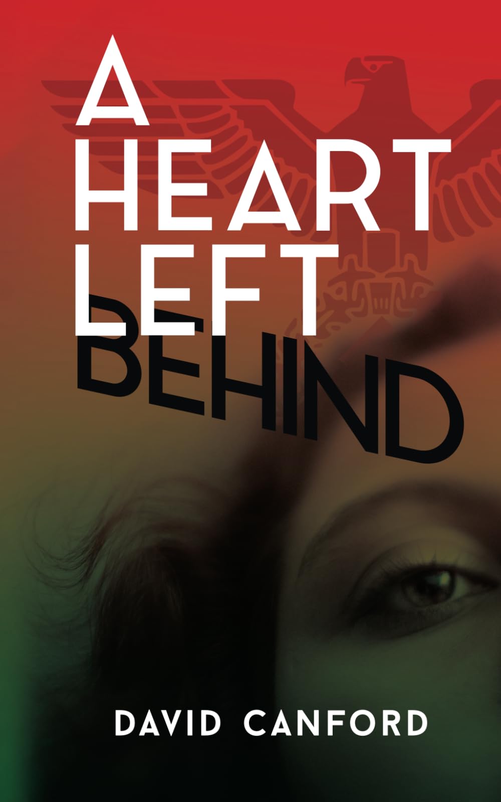 A Heart Left Behind: A gripping story of love, espionage, and sacrifice in the build up to WW2 (WW2 Stories)