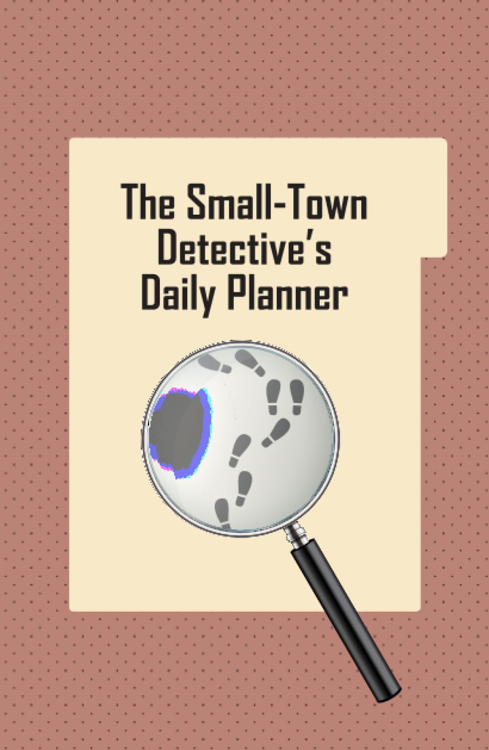 The Small-Town Detective's Daily Planner