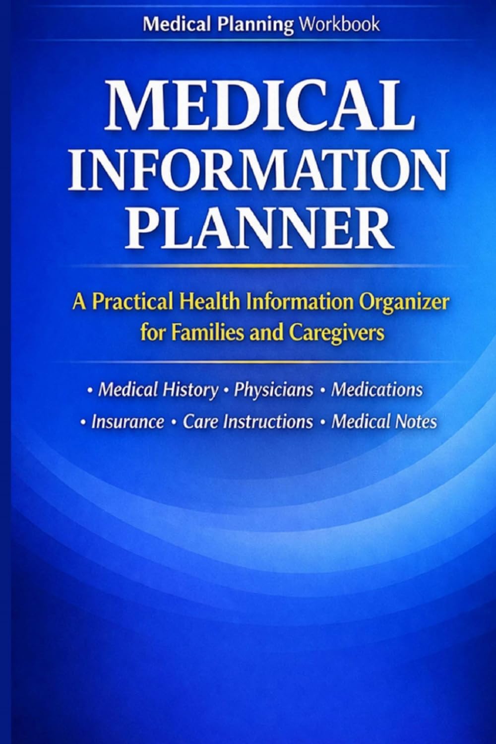 Medical Information Planner: A Personal Health Information Organizer for Families and Caregivers
