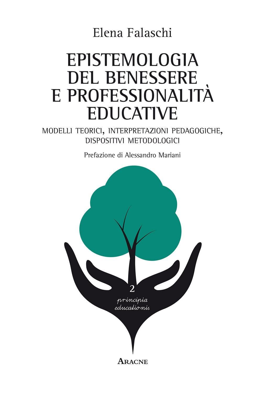 Epistemologia Del Benessere E Professionalità Educative: Modelli Teorici, Interpretazioni Pedagogiche, Dispositivi Metodologici - 4