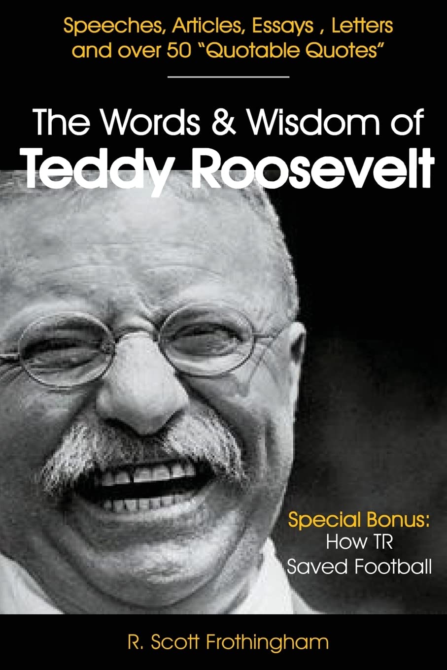 The Words and Wisdom of Teddy Roosevelt