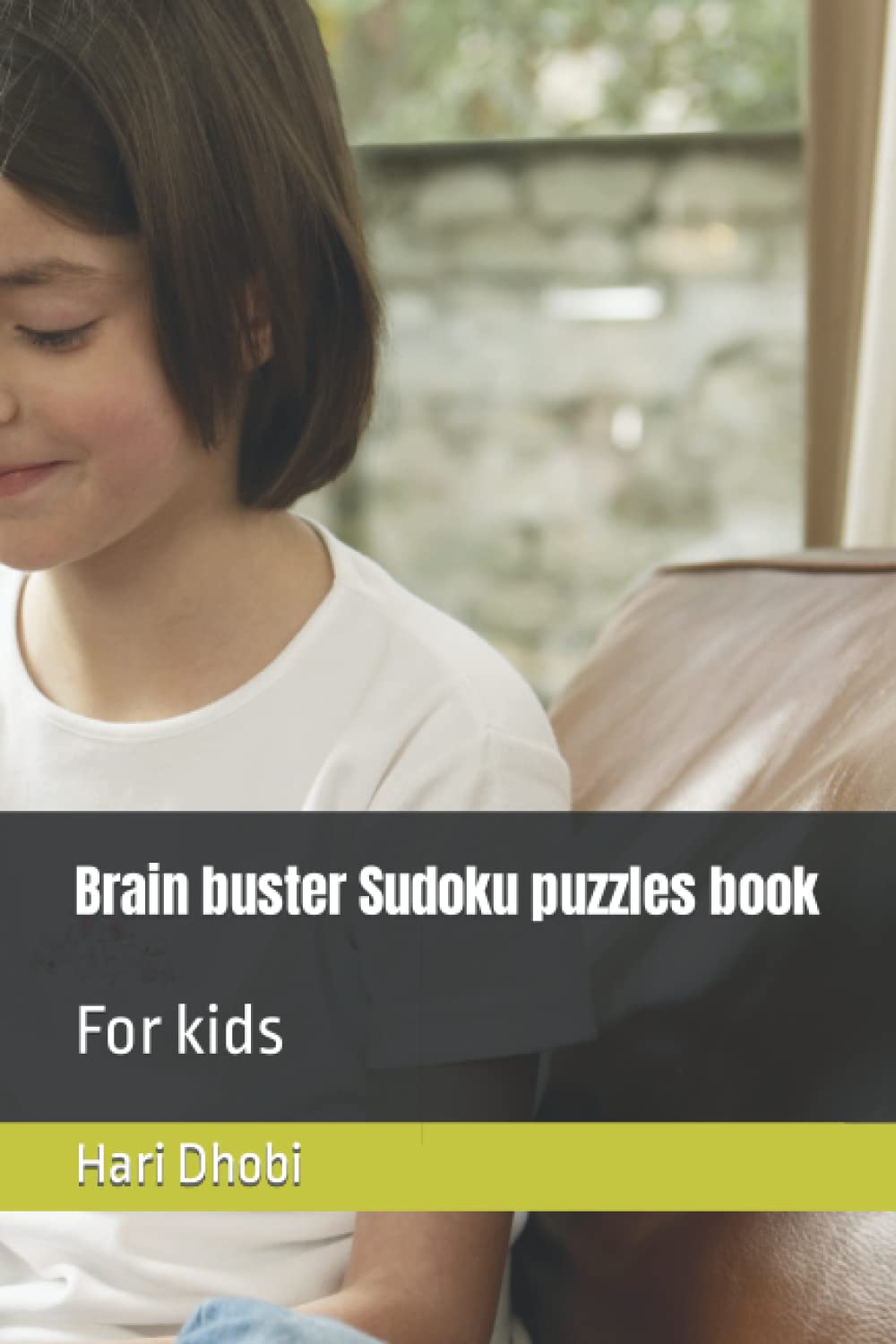 Brain buster Sudoku puzzles book: For kids