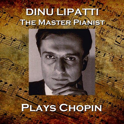 Amazon Musicでディヌ・リパッティのDinu Lapatti Plays Chopin