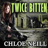 Twice Bitten: Chicagoland Vampires, Book 3