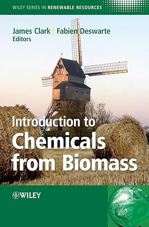 Introduction to Chemicals from Biomass New Edition-Wow! eBook