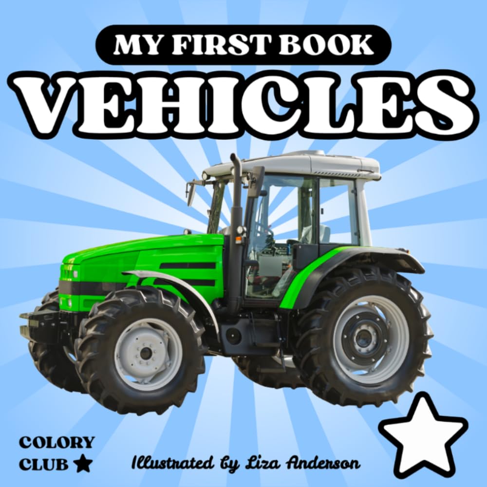 My first Book VEHICLES: for Babies and Toddlers