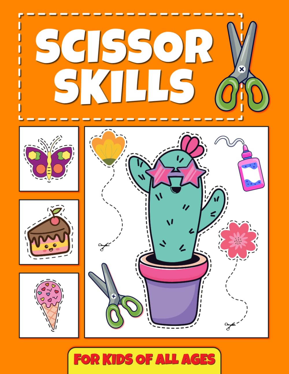 Scissors Skills: For all Ages encourage fine motor skills and cognitive skills, for kids all ages, give encouraging early leaving at home, exposes ... like numbers, color, and shapes, 76 pages.