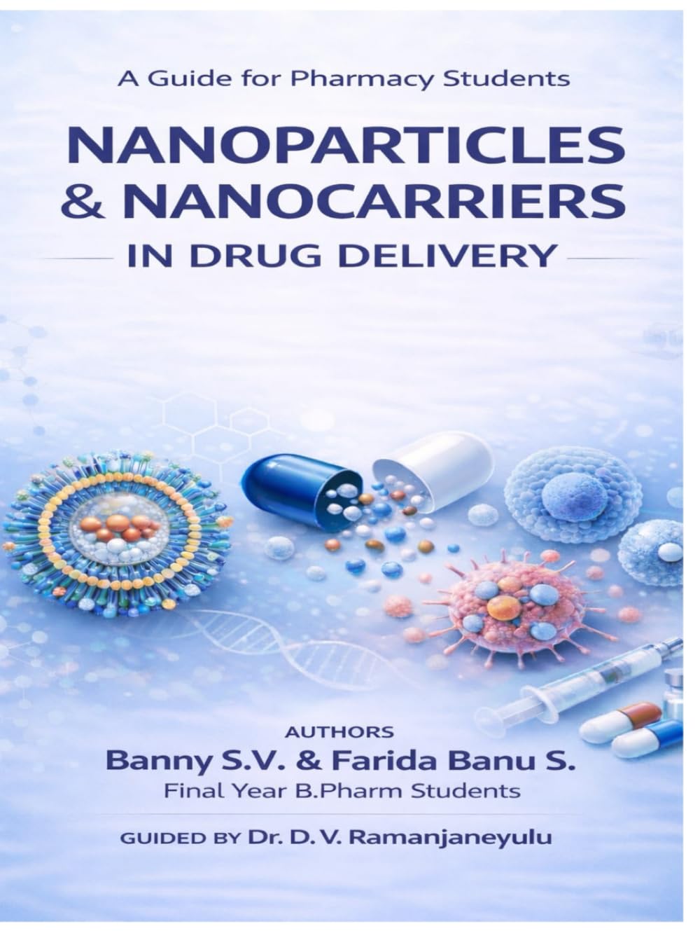 Nanoparticles & Nanocarriers in Drug Delivery: A Guide for Pharmacy Students