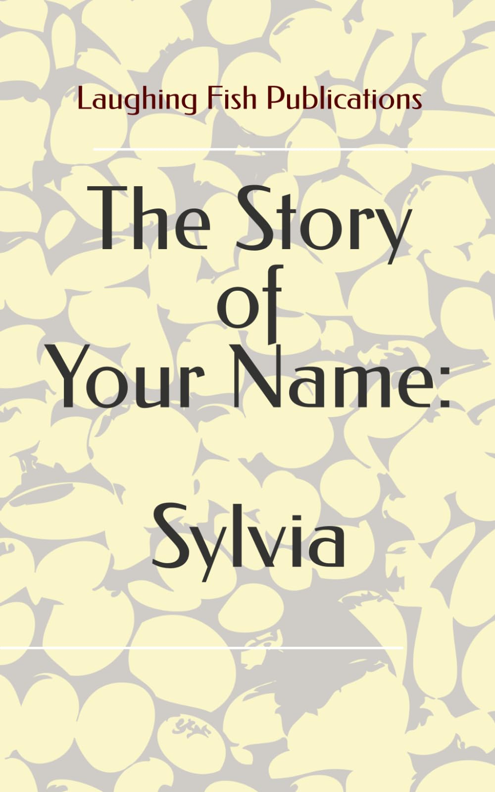 The Story of Your Name: Sylvia