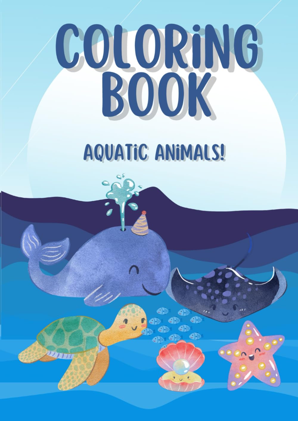 Aquatic Animals Coloring Book for Kids: Fun and Easy Ocean Animals to Color for Children Ages 3–7