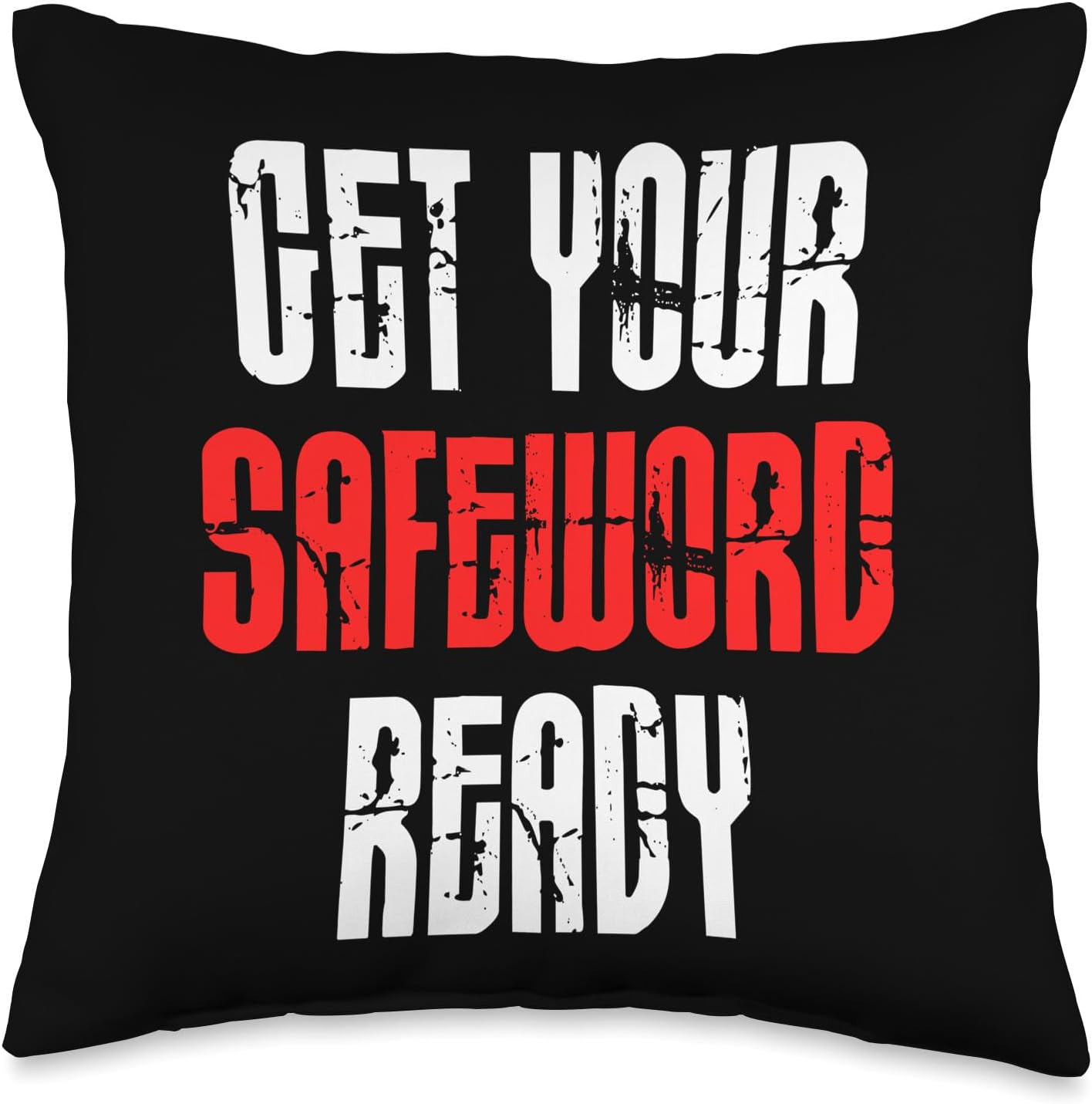 Get Your Safe Word Ready Fetish BDSM Bondage SUB DOM Throw Pillow