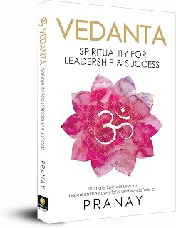 VEDANTA: Spirituality For Leadership & Success (Greatest Spiritual Wisdom)
