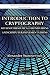 Introduction to Cryptography with Mathematical Foundations and Computer Implementations (Discrete Mathematics and Its Applications)