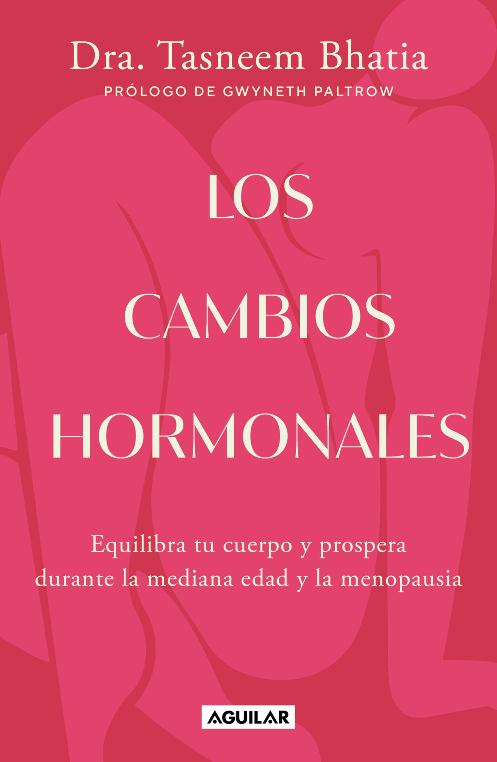 Los Cambios Hormonales / The Hormone Shift: Balance Your Body and Thrive Through Midlife and Menopause