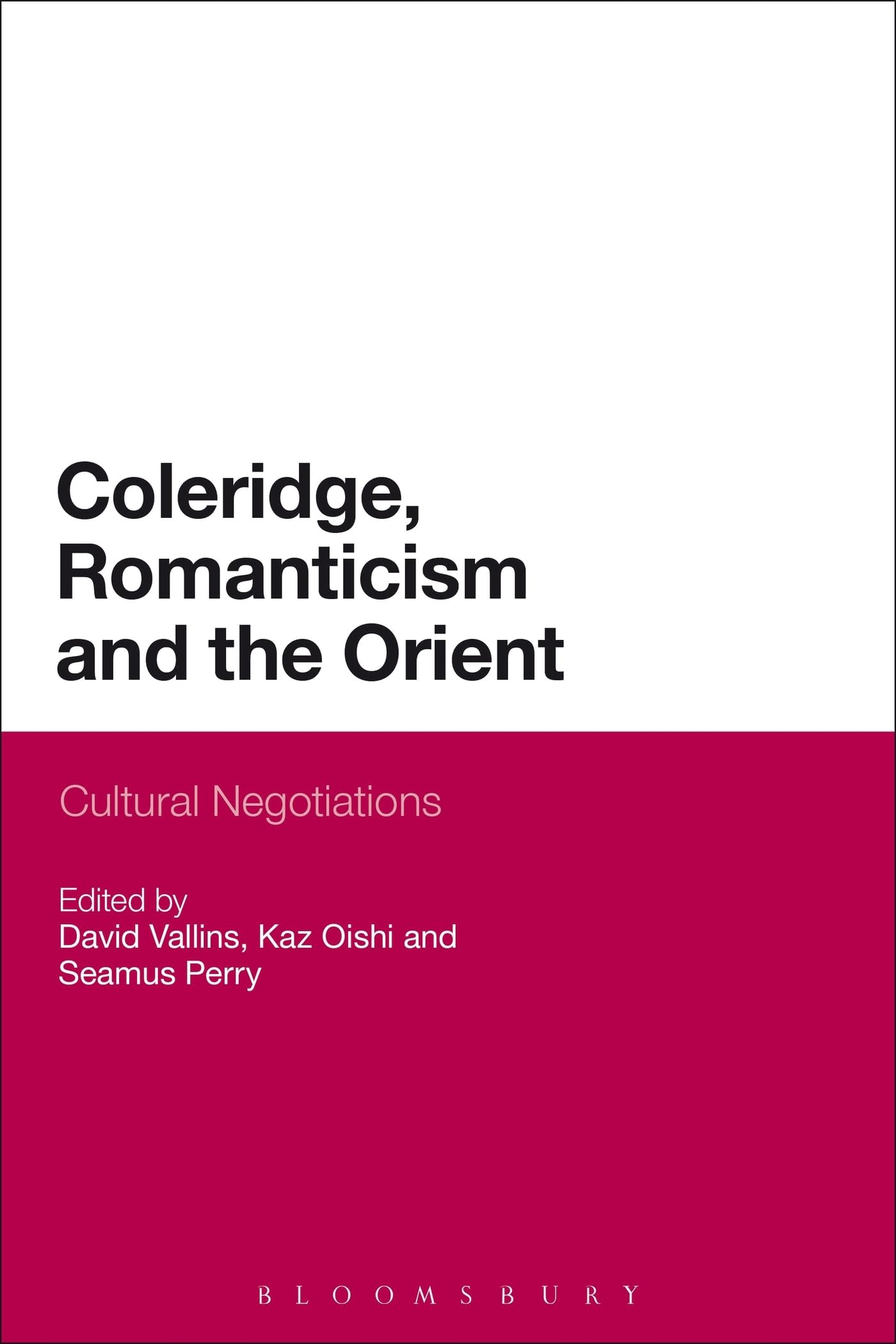 Coleridge, Romanticism and the Orient: Cultural Negotiations
