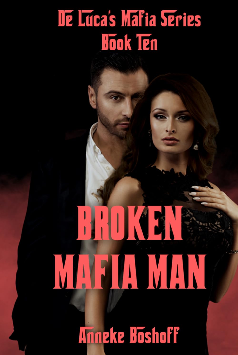 Broken Mafia Man (De Luca Mafia Series)
