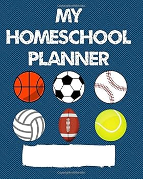 My Homeschool Planner: Weekly Planner for Kids and Students, Boys Sports Theme, 8" x 10", 40 Weeks, Christian, Homeschooler Schedule for Children, Charlotte Mason, Classical Education