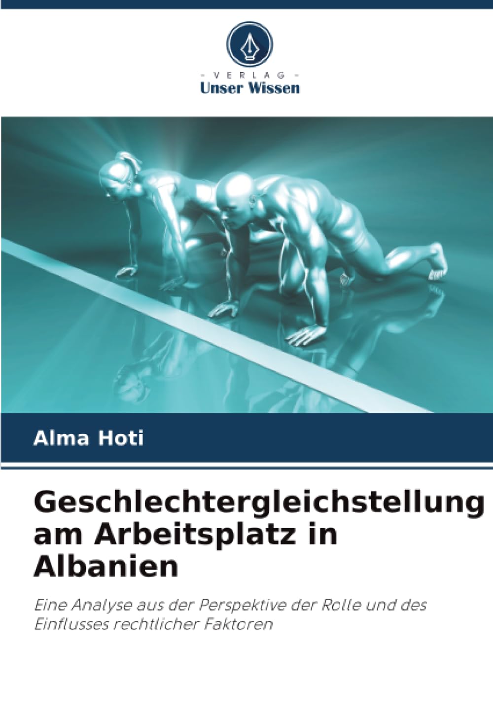 Geschlechtergleichstellung am Arbeitsplatz in Albanien: Eine Analyse aus der Perspektive der Rolle und des Einflusses rechtlicher Faktoren