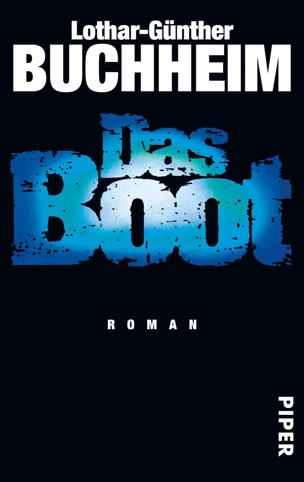 Das Boot: Roman (Serie Piper, 4465) - Buchheim, Lothar-Gunthe