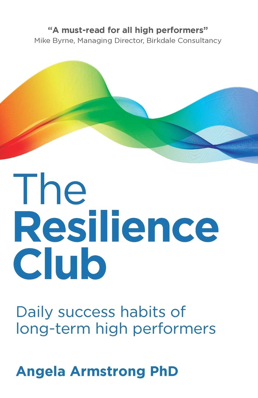 Resilience Club: Daily success habits of long-term high performers