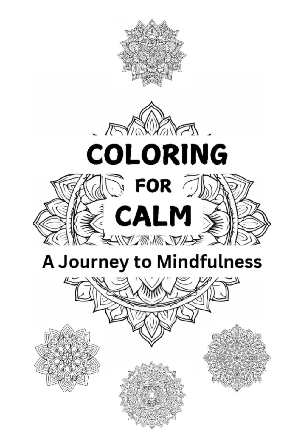 Coloring for Calm: A Journey to Mindfulness