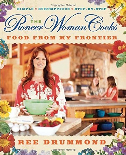 The Pioneer Woman Cooks: Food from My Frontier by Ree Drummond Hardcover 2012 by Home Comforts