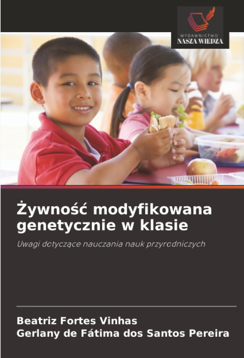 Żywność modyfikowana genetycznie w klasie: Uwagi dotyczące nauczania nauk przyrodniczych