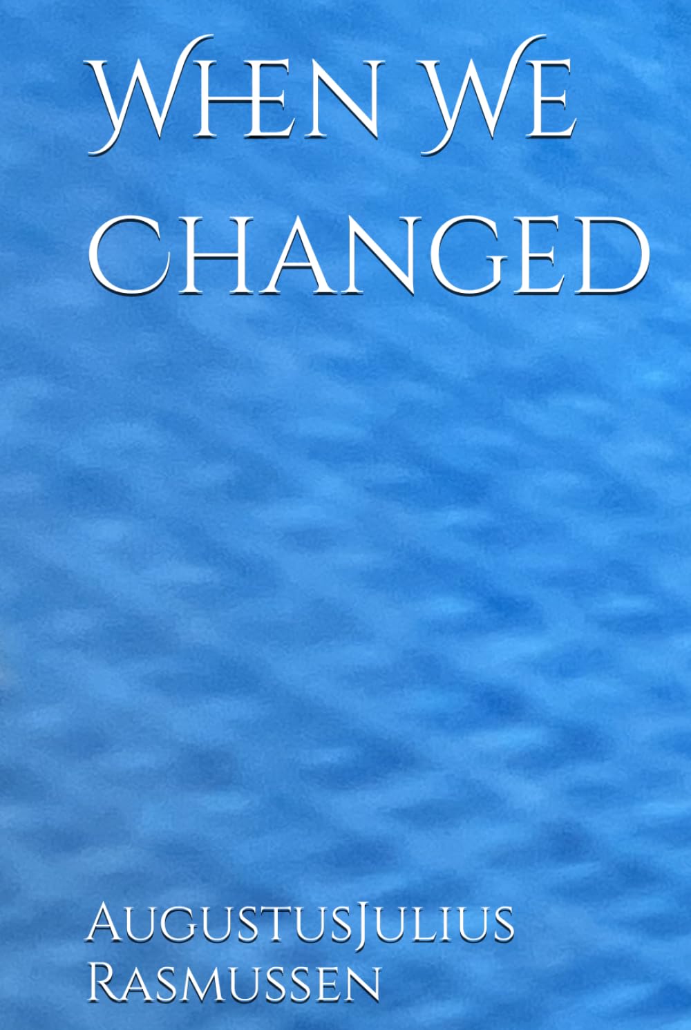 When We Changed