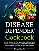 Disease Defender Cookbook 1733220208 Book Cover