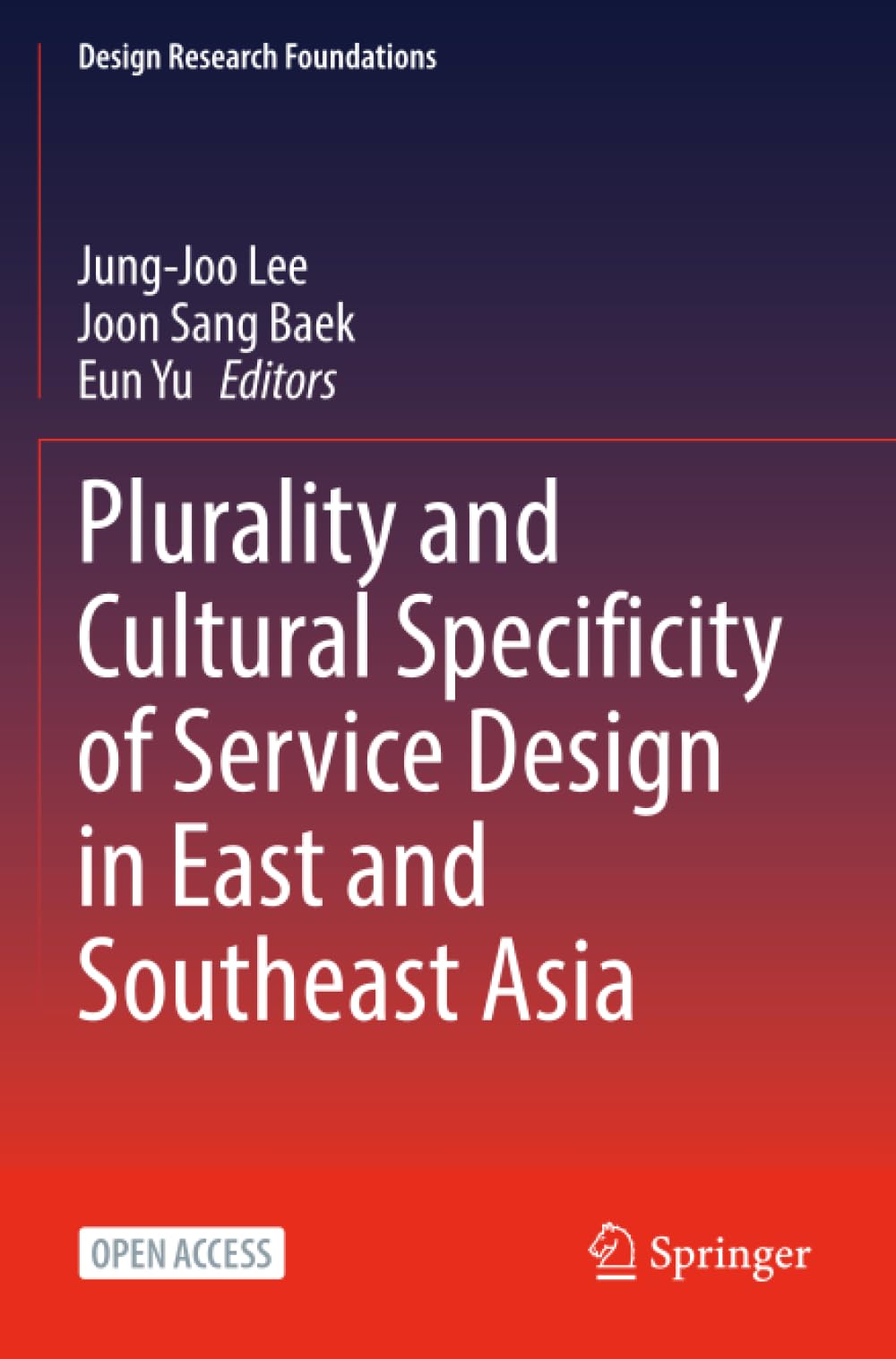 Plurality and Cultural Specificity of Service Design in East and Southeast Asia (Design Research Foundations)