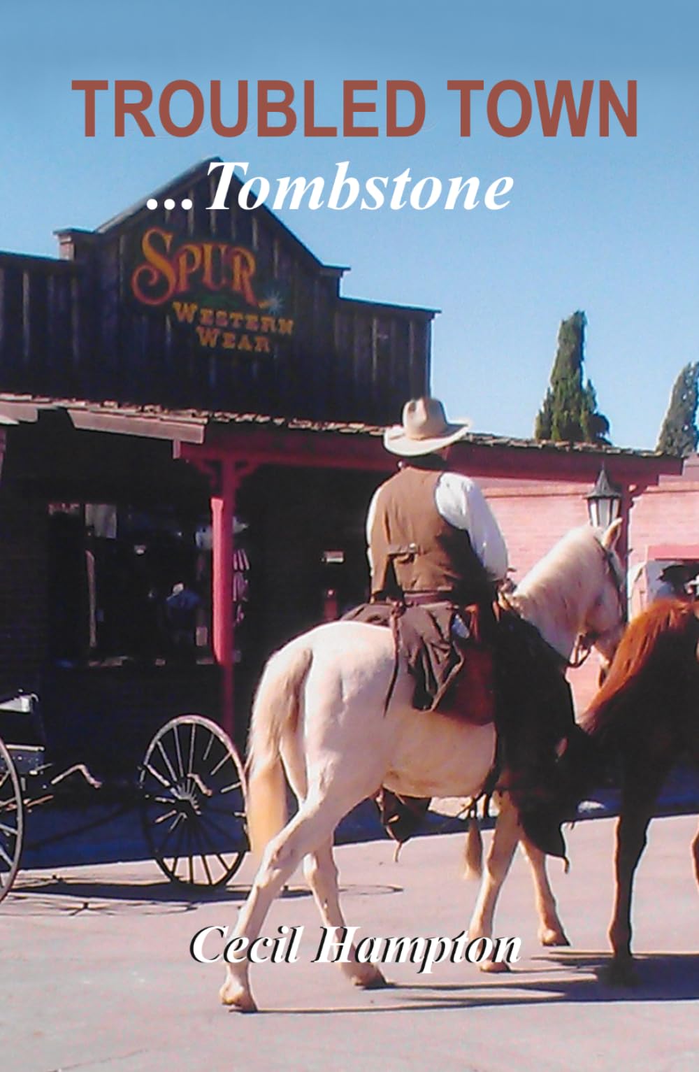 TROUBLED TOWN...Tombstone