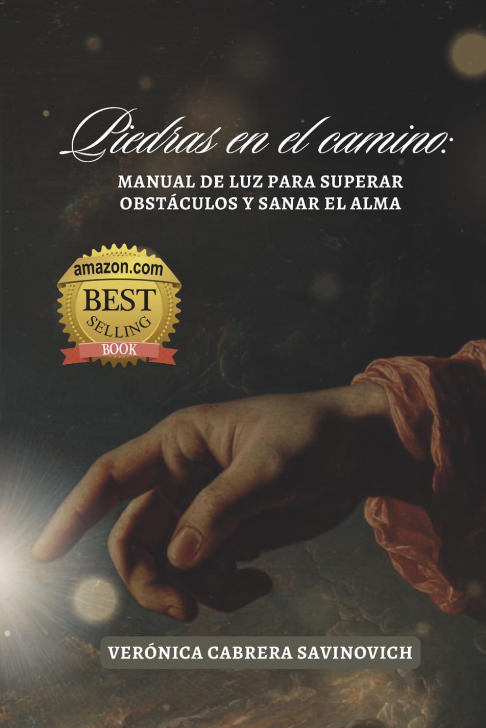 Piedras en el camino: Manual de luz para superar obstáculos y sanar el alma