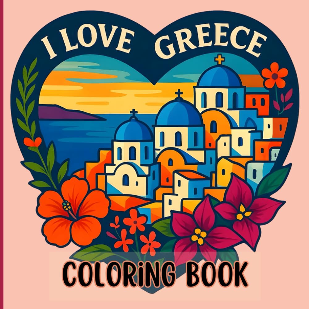 Greece Coloring Book – Easy & Relaxing Floral-Inspired Landmarks, Islands & Travel Scenes for Greece Lovers