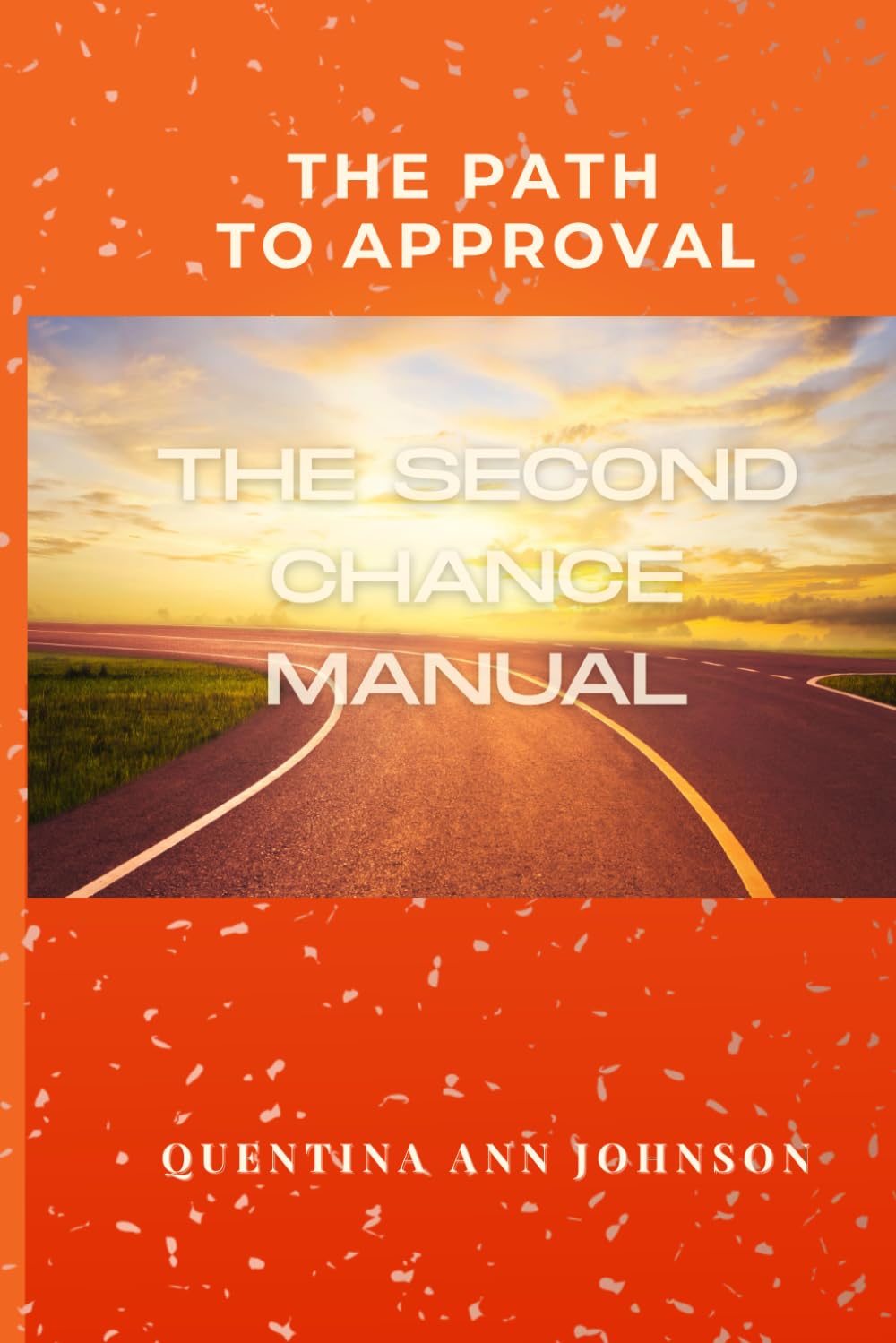 The Path to Approval: The Second Chance Manual