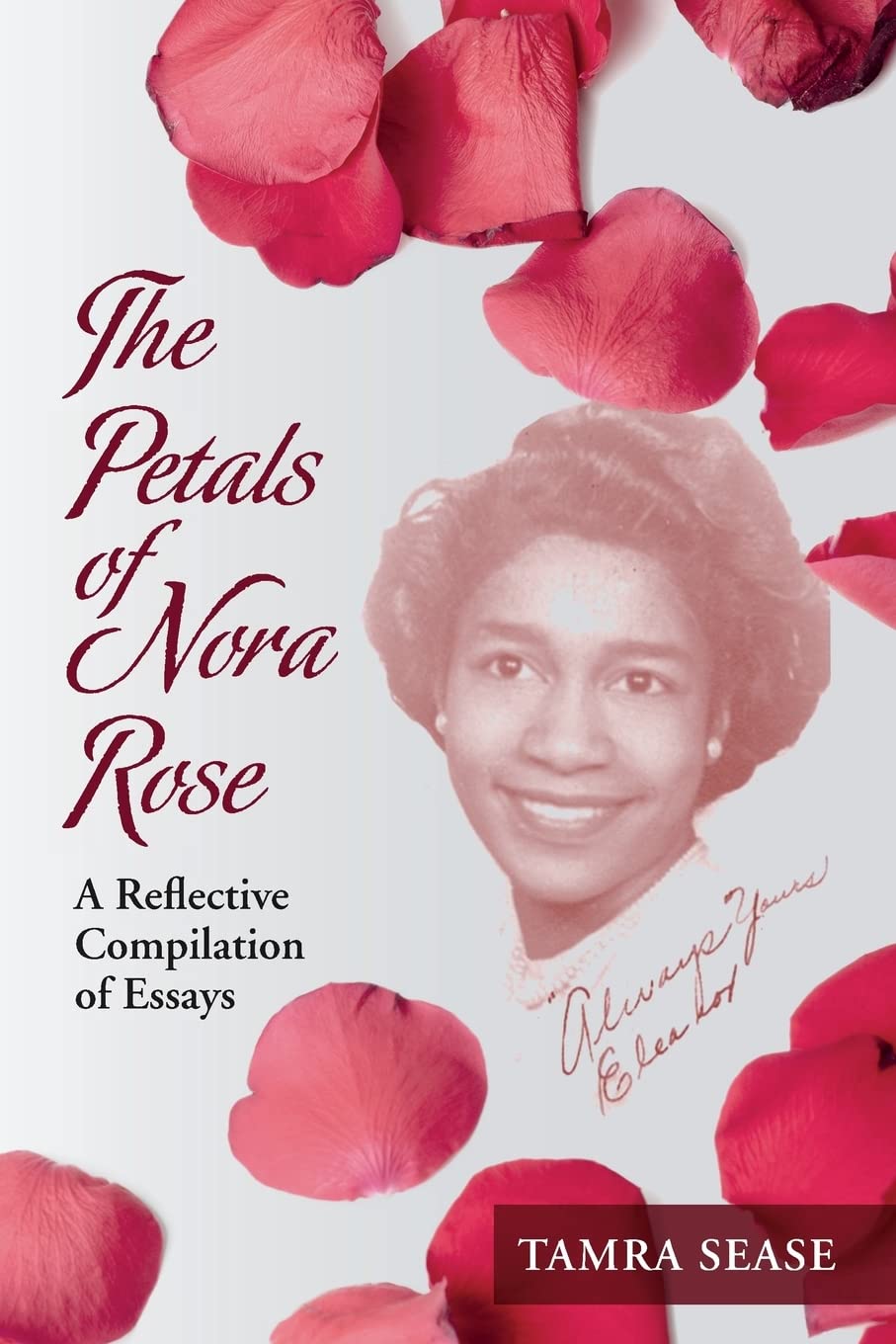 The Petals of Nora Rose: A Reflective Compilation of Essays