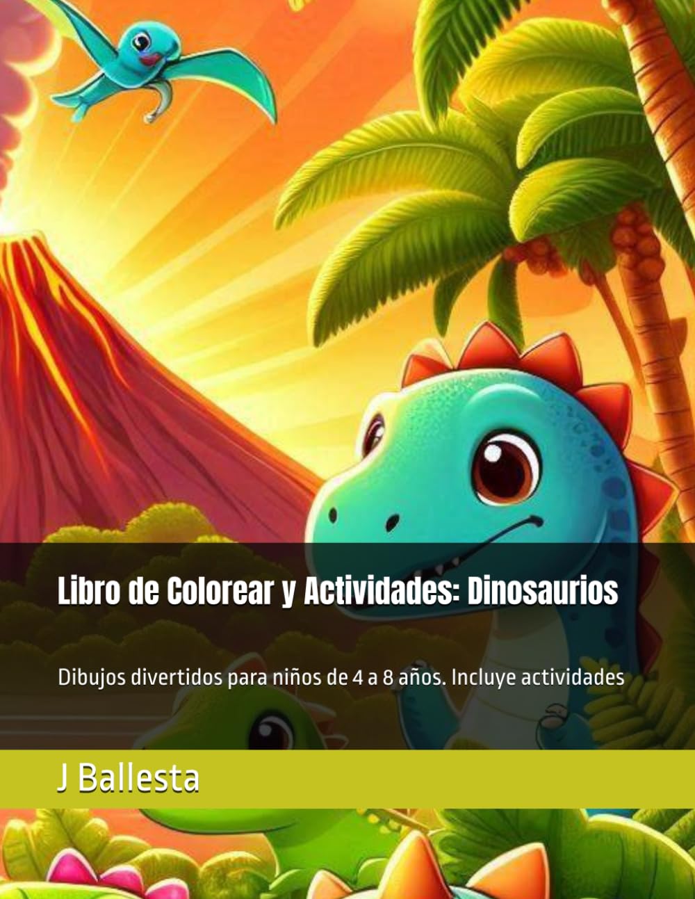Libro de Colorear y Actividades: Dinosaurios: Dibujos divertidos para niños de 4 a 8 años. Incluye actividades