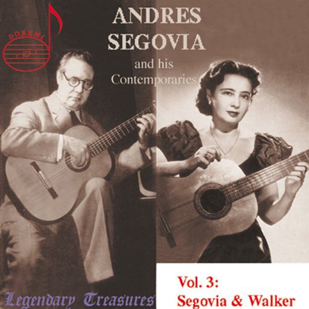 Andres Segovia and his Contemporaries Vol.3 Segovia & Walker