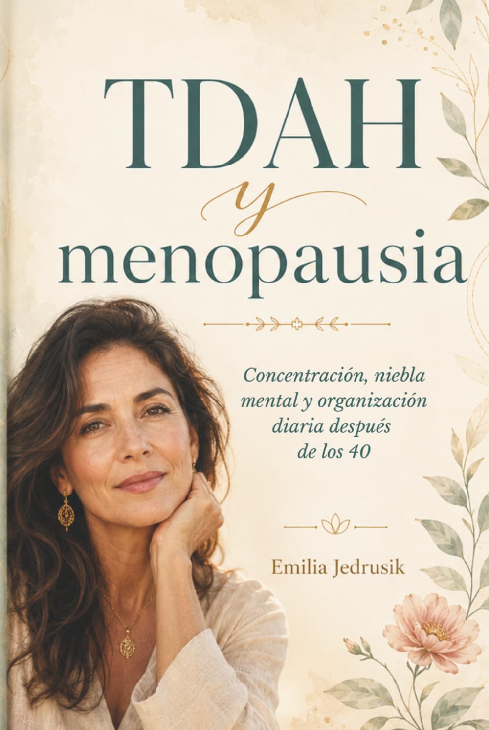 TDAH y menopausia: Concentración, niebla mental y organización diaria después de los 40