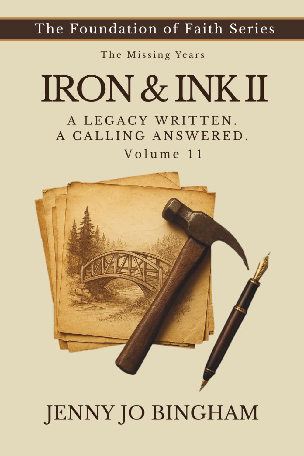 Iron & Ink II: A Legacy Written. A Calling Answered. (The Foundations of Faith Series)