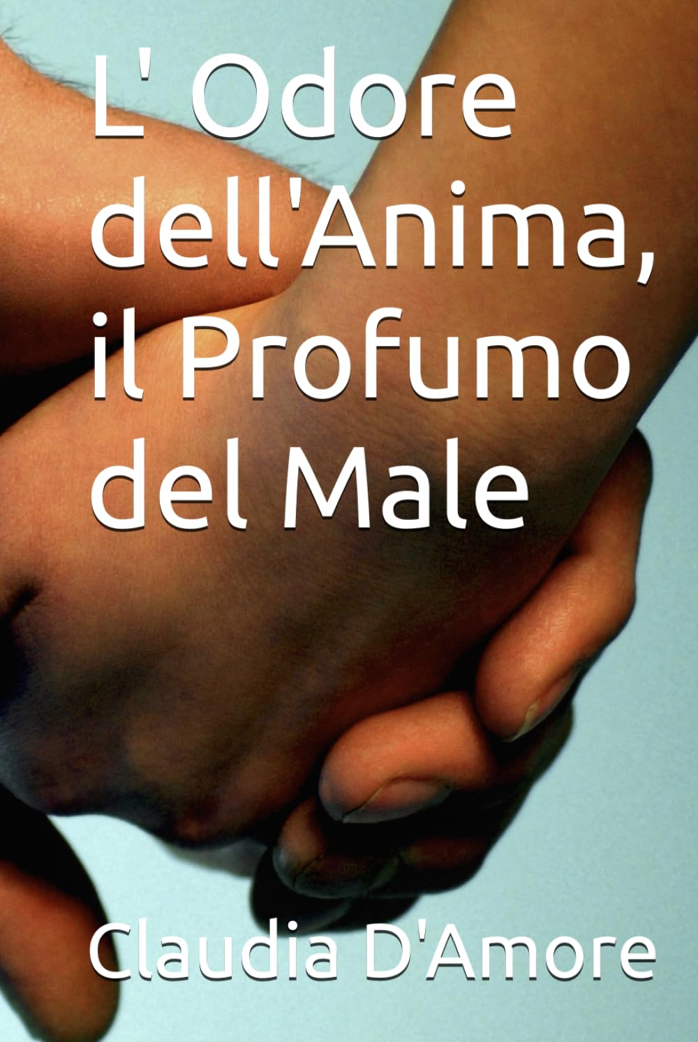 L' Odore dell'Anima, il Profumo del Male