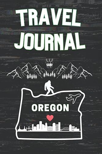 Oregon Travel Journal Cute Vintage Styled Travel Blank Lined Notebook - Capture Thoughts, Ideas, and Places You Go - Perfect Journal For Anyone!