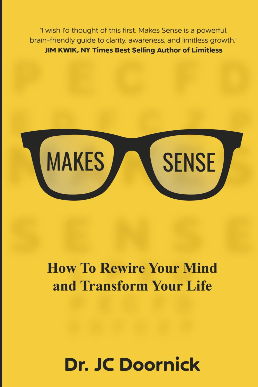 Makes Sense: Rewire your mind and transform your life