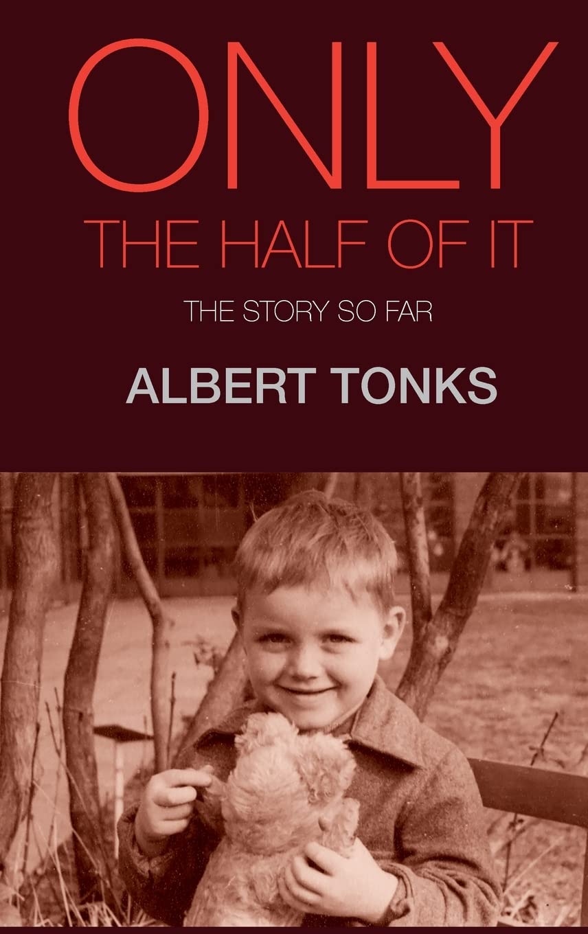 Only The Half Of It - Tonks, Albert