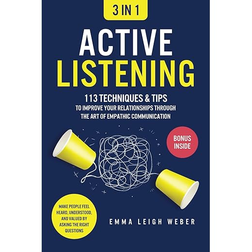 Master Active Listening Skills for Better Relationships