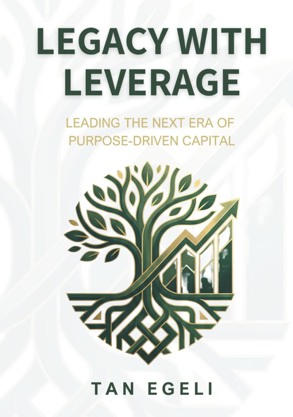 Legacy with Leverage: Leading the Next Era of Purpose-Driven Capital