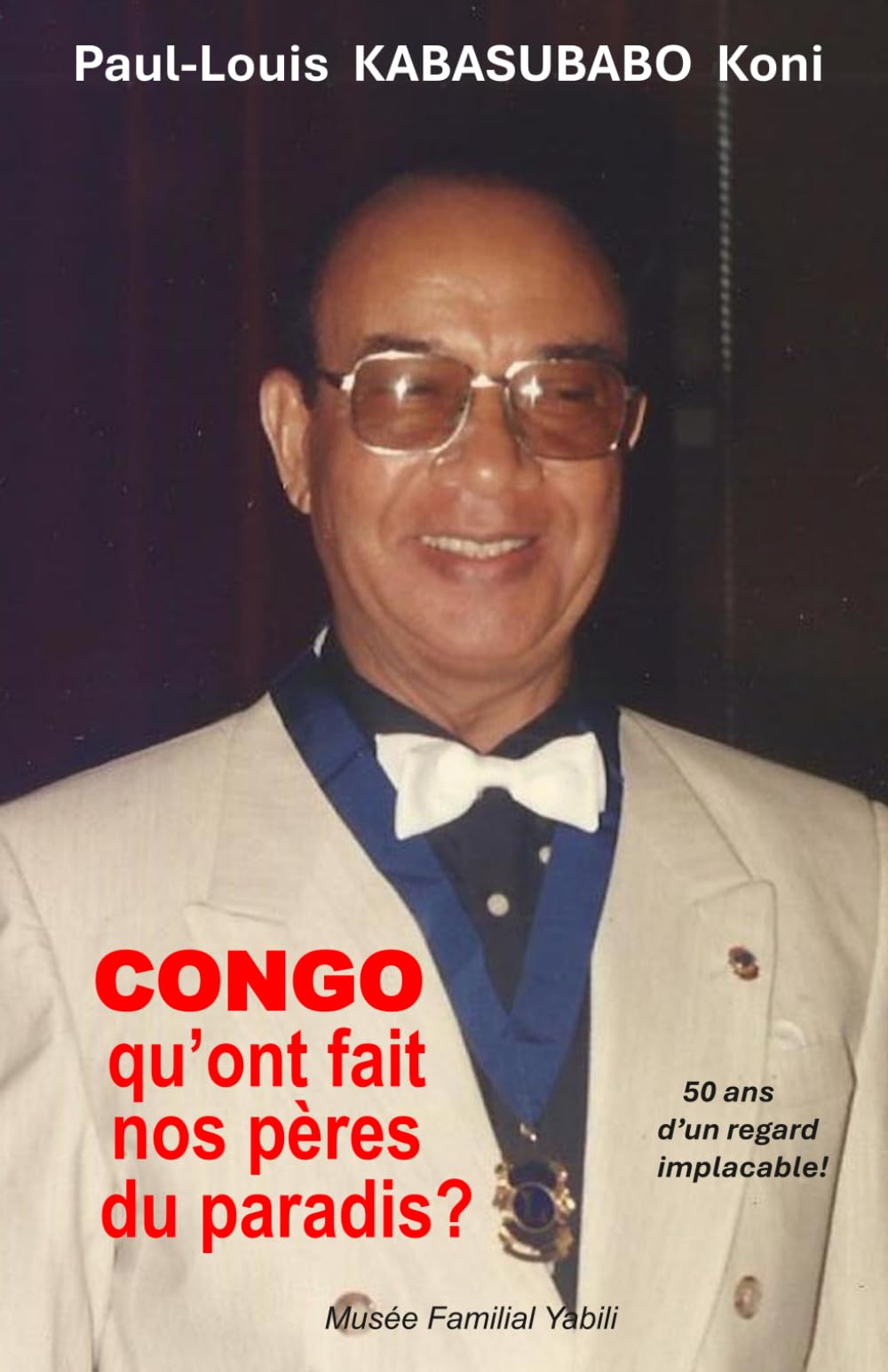 Congo... Qu'on fait nos pères du paradis?